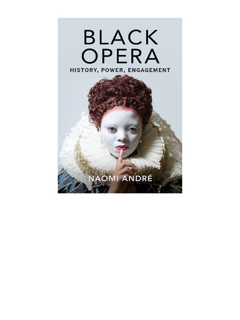 Victoria Justice Interracial Porn - AndreÄ›, Naomi Adele - Black Opera - History, Power, Engagement-University  of Illinois Press (2018) | PDF | Opera | Apartheid