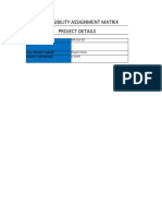 Responsibility Assignment Matrix Project Details: Project No: Date: Full Project Name: Project Manager