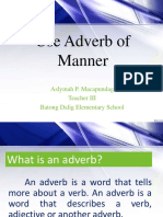 Use Adverb of Manner: Aslymah P. Macapundag Teacher III Batong Dalig Elementary School