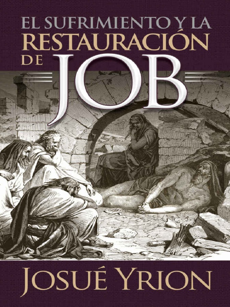 El Sufrimiento y La Restauración de Job - Josué Yrión | PDF | Libro de ...