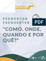 "Como, Onde, Quando E Por QUÊ?": Perguntas Frequentes