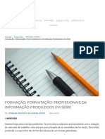 -] Infohome - Espaço Ofaj - Artigos e Textos - Formação, Formatação_ Profissionais Da Informação Produzidos Em Série [