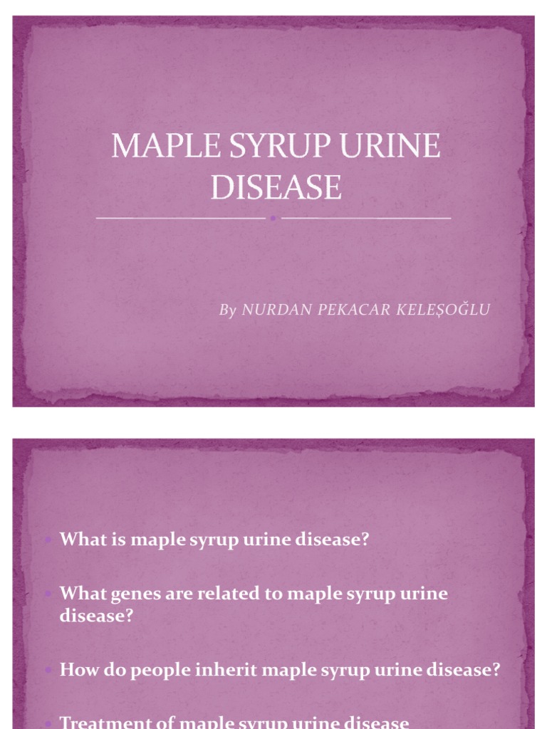 Managing Maple Syrup Urine Disease | PDF | Diseases And Disorders ...