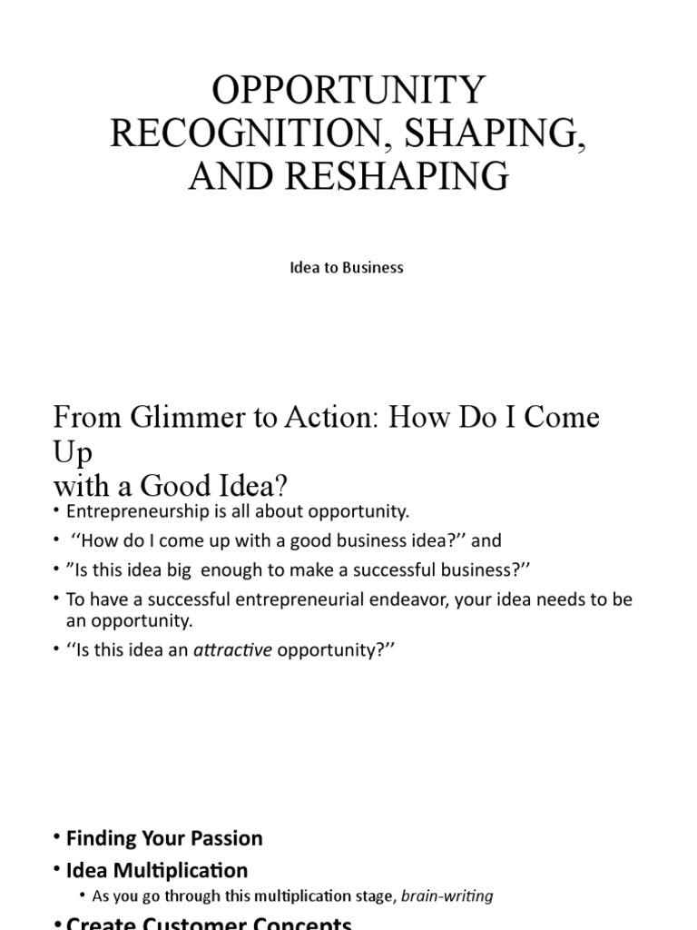Opportunity Recognition, Shaping, and Reshaping Idea To Business PDF