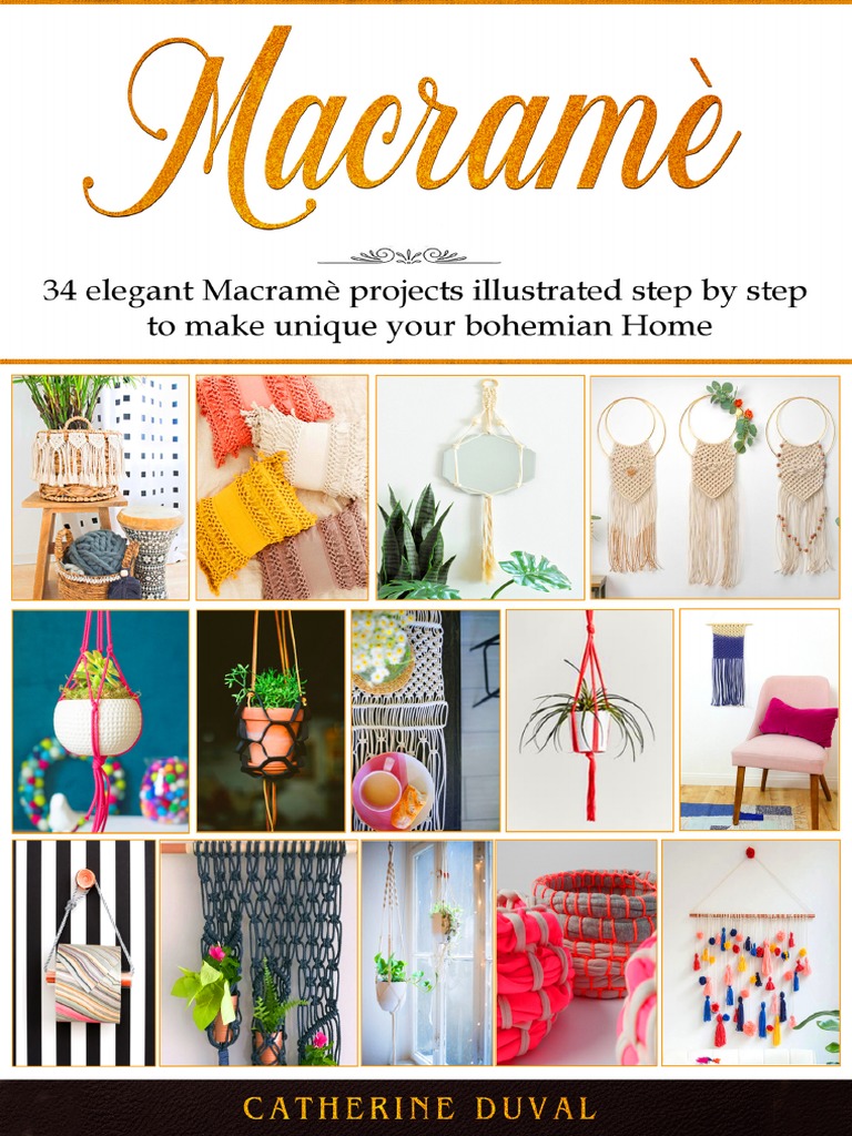 Macramè - The New Complete Macrame Book For Beginners and Advanced, 34 Easy, PDF, Rope