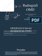 Radiografi OMD: Pembimbing: Dr. Deti Nurbaeti, Sp. Rad