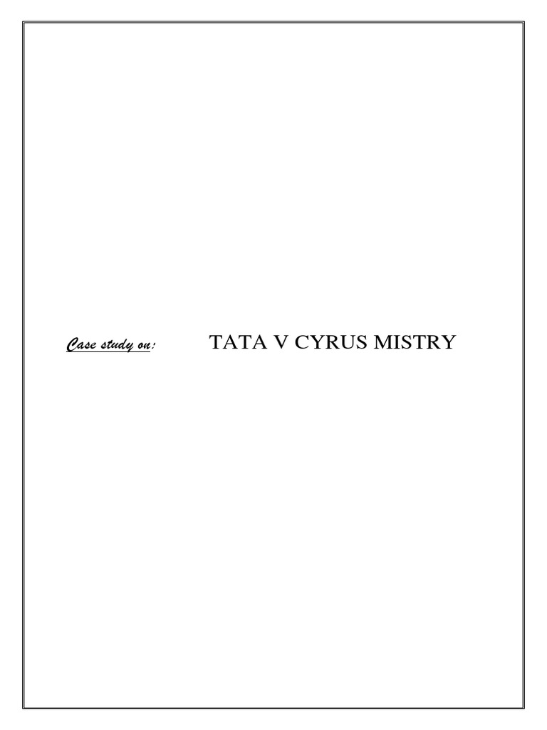 Tata vs. Cyrus Mistry Case Study | PDF | Board Of Directors | Corporate ...
