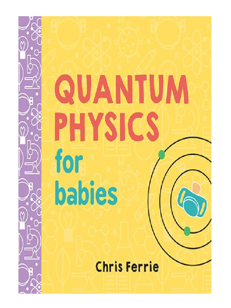 Quantum Physics For Babies Pdf