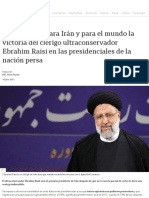Qué Significa para Irán y para El Mundo La Victoria Del Clérigo Ultraconservador Ebrahim Raisi en Las Presidenciales de La Nación Persa