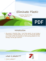 Eliminate Plastic: Made By: Maidah Khan From: Grade 7a