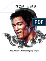 Bruce Lee Vida Paixao e Morte Do Pequeno Dragao