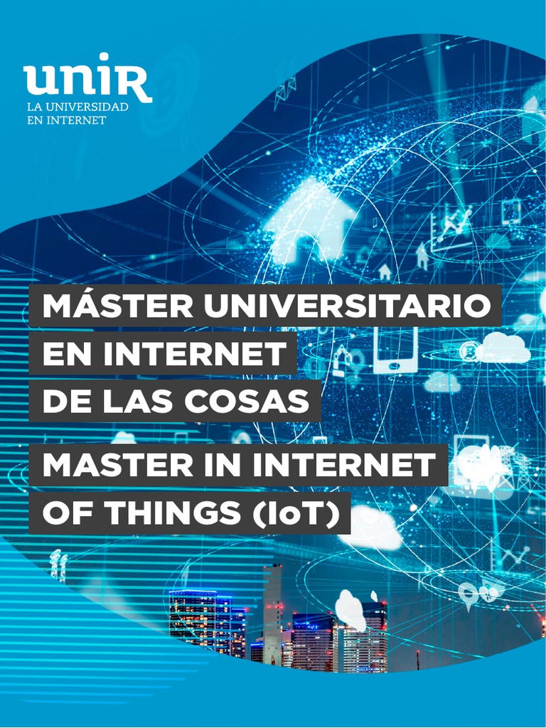 Máster en Internet de las Cosas (IoT) UNIR | PDF | Internet de las ...