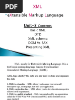 E Tensible Arkup Anguage Unit-3: Basic XML DTD XML Schema Dom Vs Sax Presenting XML