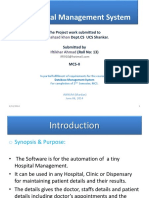 Hospital Management System: The Project Work Submitted To Dept - CS UCS Shankar. Submitted by (Roll No: 13) Mcs-Ii