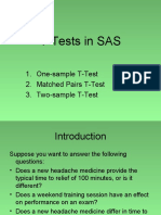 T-Tests in SAS: 1. One-Sample T-Test 2. Matched Pairs T-Test 3. Two-Sample T-Test