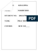 Surname: Khalipha Name: Nosibusiso STUDENT NO: 201614708 Task: Prac Report Course: BCH 212