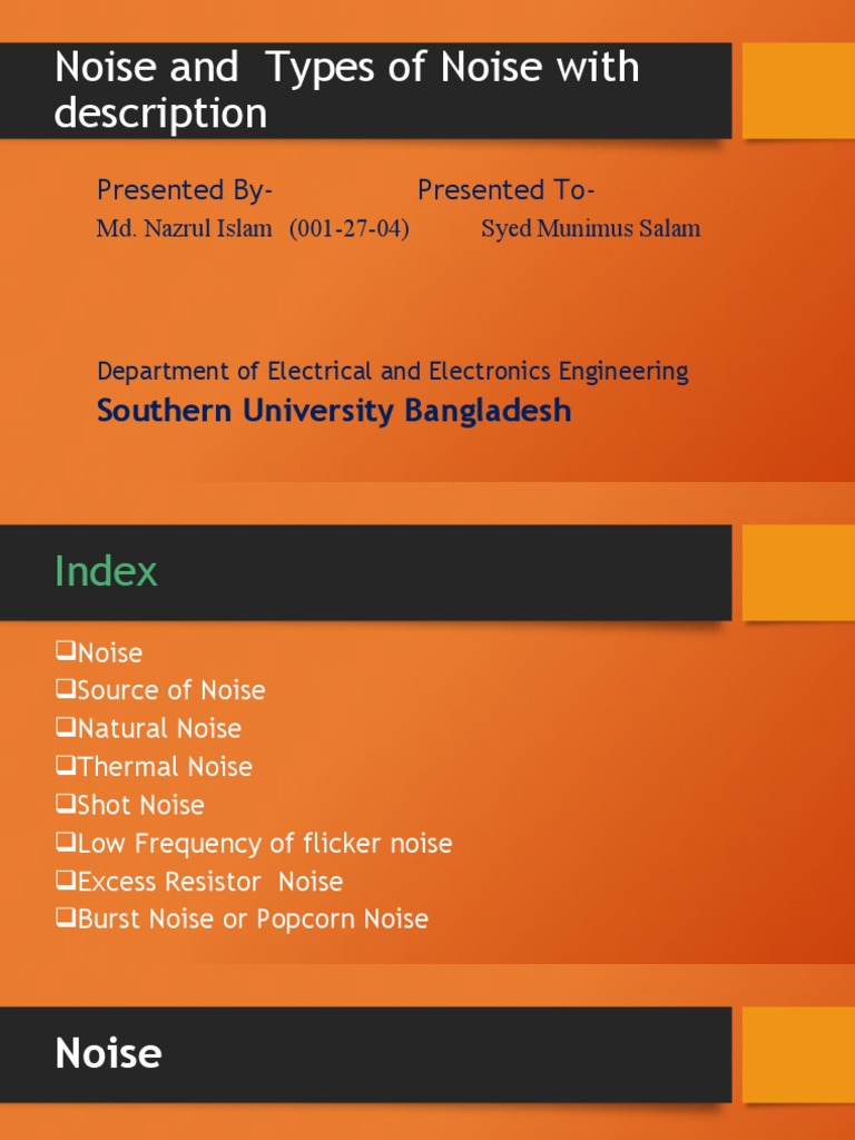Noise and Types of Noise With Description Presented ByPresented To