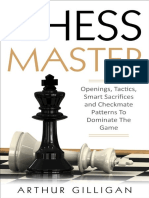 Chess Master Openings, Tactics, Smart Sacrifices and Checkmate Patterns To Dominate The Game
