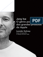 Jony Ive - O Genio Por Tras Dos - Kahney, Leander