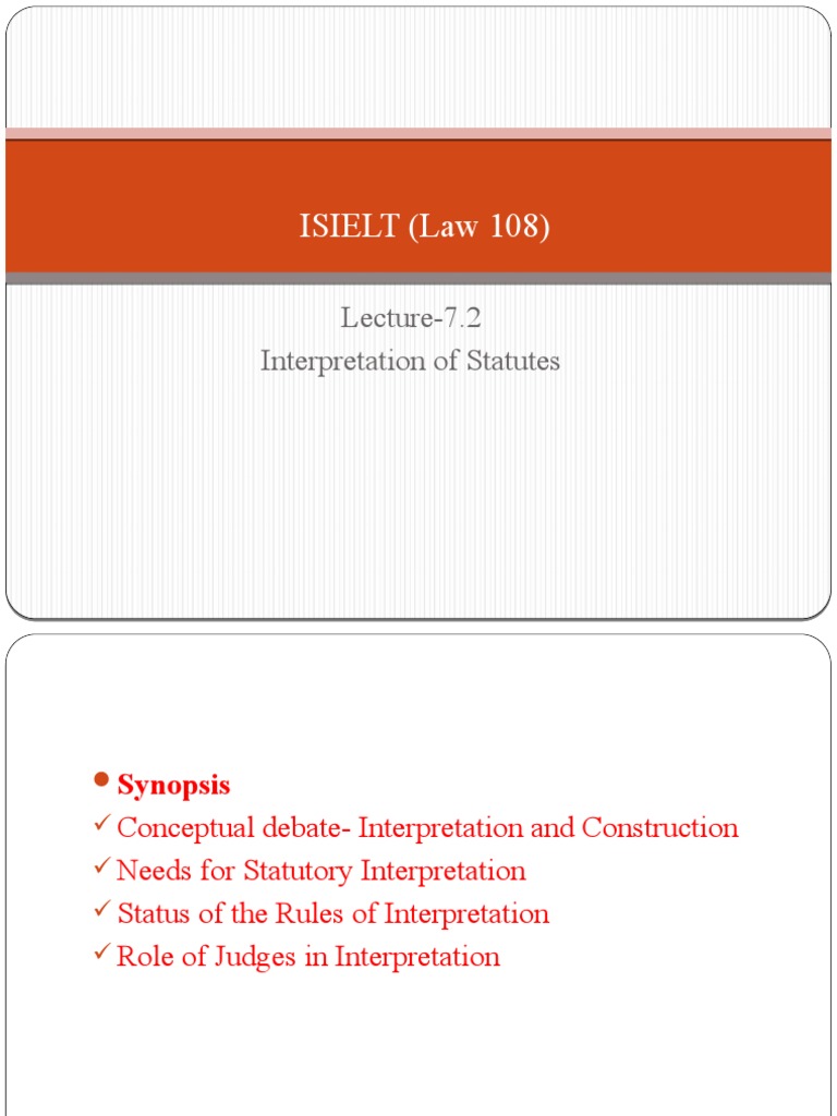 Interpretation of Statutes Conceptual Debates Around Interpretation vs