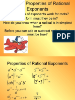 Do Properties of Exponents Work For Roots? What Form Must They Be In? How Do You Know When A Radical Is in Simplest Form? Before You Can Add or Subtract Radicals What Must Be True?