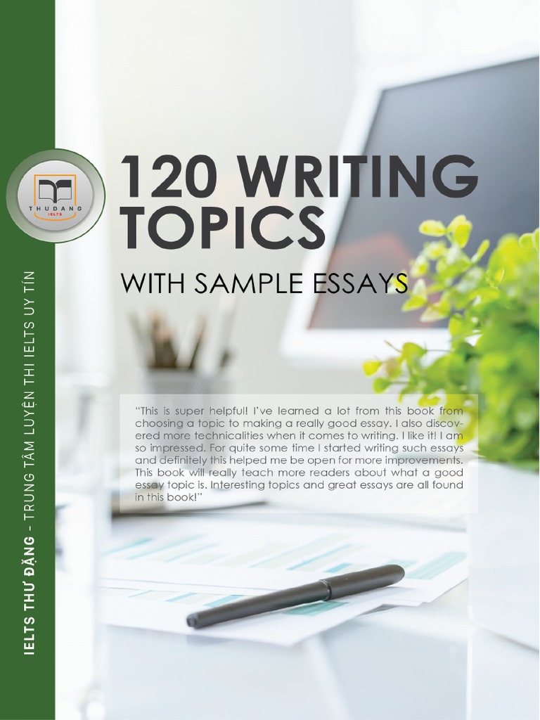 120 Writing Topics with Sample Essays | PDF