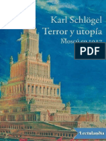 Schlogel Karl - Terror Y Utopia - Moscu En 1937