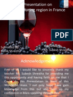 A Presentation On Wine Producing Region in France: Submitted By: Samik Shrestha Submitted To: Mr. Subesh Shrestha
