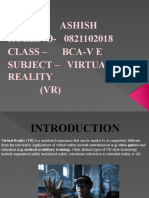 Name - Ashish ROLL - NO-0821102018 Class - Bca-V E Subject - Virtual Reality (VR)