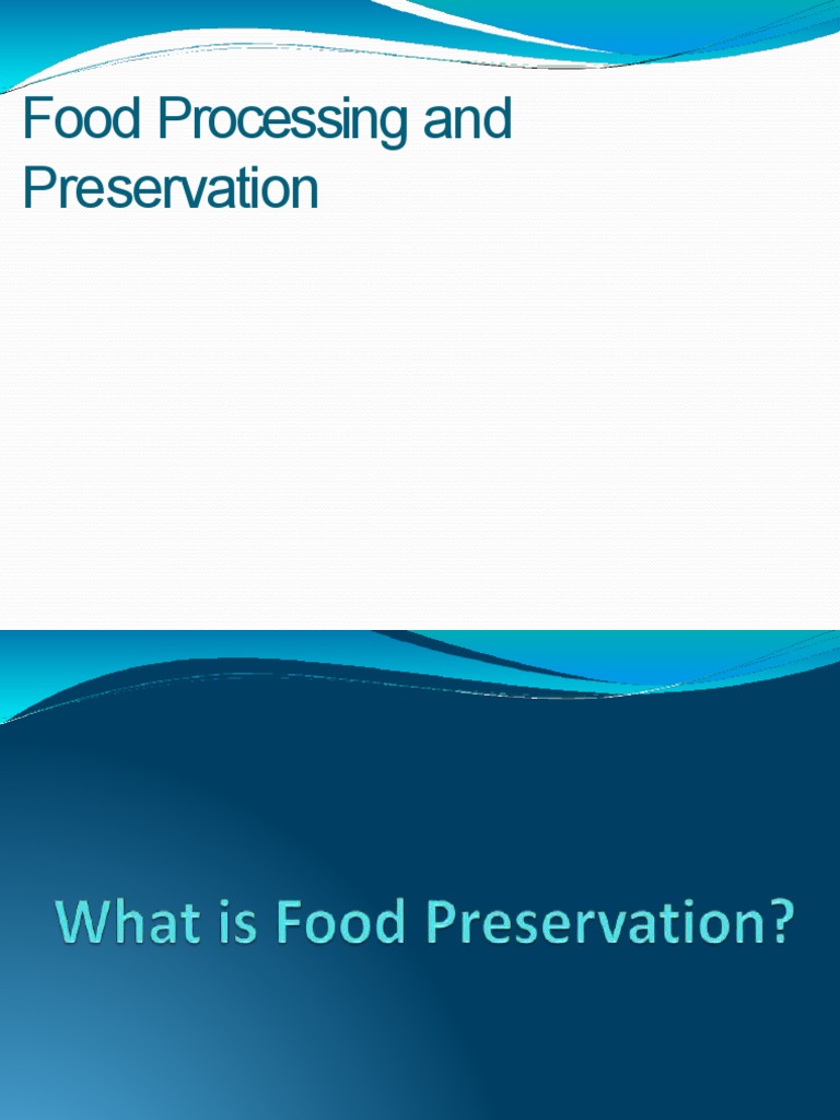 Food Processing and Preservation | PDF | Food Preservation | Foods