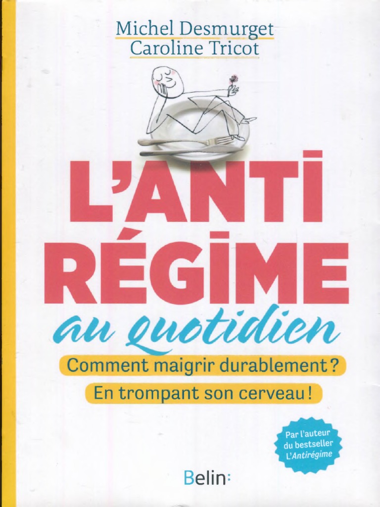 Mince Et Mature Pour Maigrir Pdf Gratuit Desmurget, Michel - L'Antirégime | PDF | Faim | Obésité
