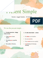 Present Simple: Teacher: Anggie Sanchez - 05.10.2020