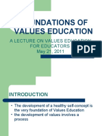 Foundations of Values Education: A Lecture On Values Education For Educators May 21, 2011