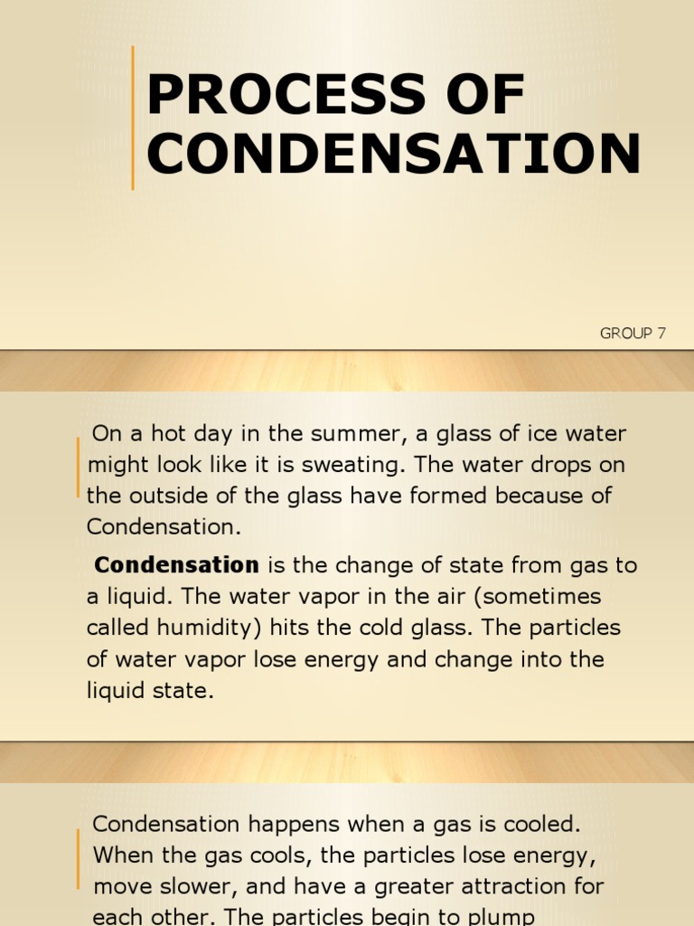 Process of Condensation: Group 7 | PDF | Condensation | Water Vapor