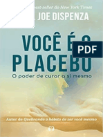 Voce é o Placebo - Joe Dispenza