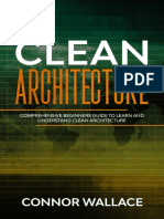 Clean Architecture Comprehensive Beginners Guide to Learn and Understand Clean Architecture by Wallace, Connor