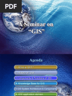 A Seminar On "GIS" A Seminar On "GIS"