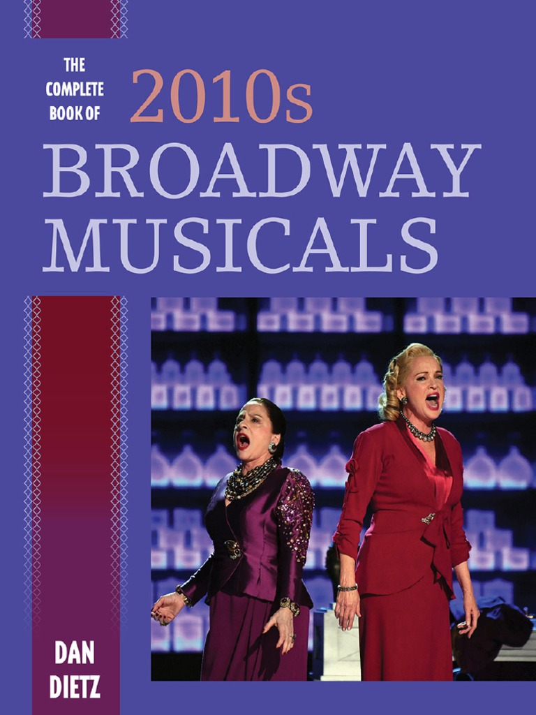 The Complete Book of 2010s Broadway Musicals PDF Broadway Theatre Performing Arts picture