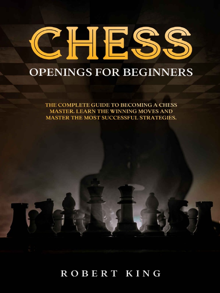 Chess Openings For Beginners Pdf Chess Openings Chess Strategy