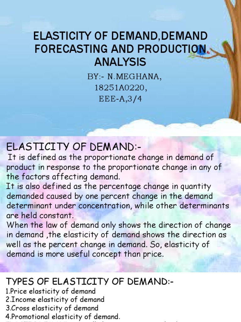 Elasticity of Demand, Demand Forecasting and Production Analysis | PDF ...