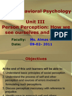 Sub: Behavioral Psychology Unit III Person Perception: How We See Ourselves and Others