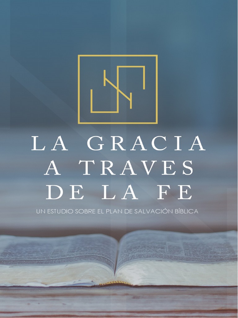 Gracia y fe en el plan de salvación | PDF | Salvación | Gracia en el ...
