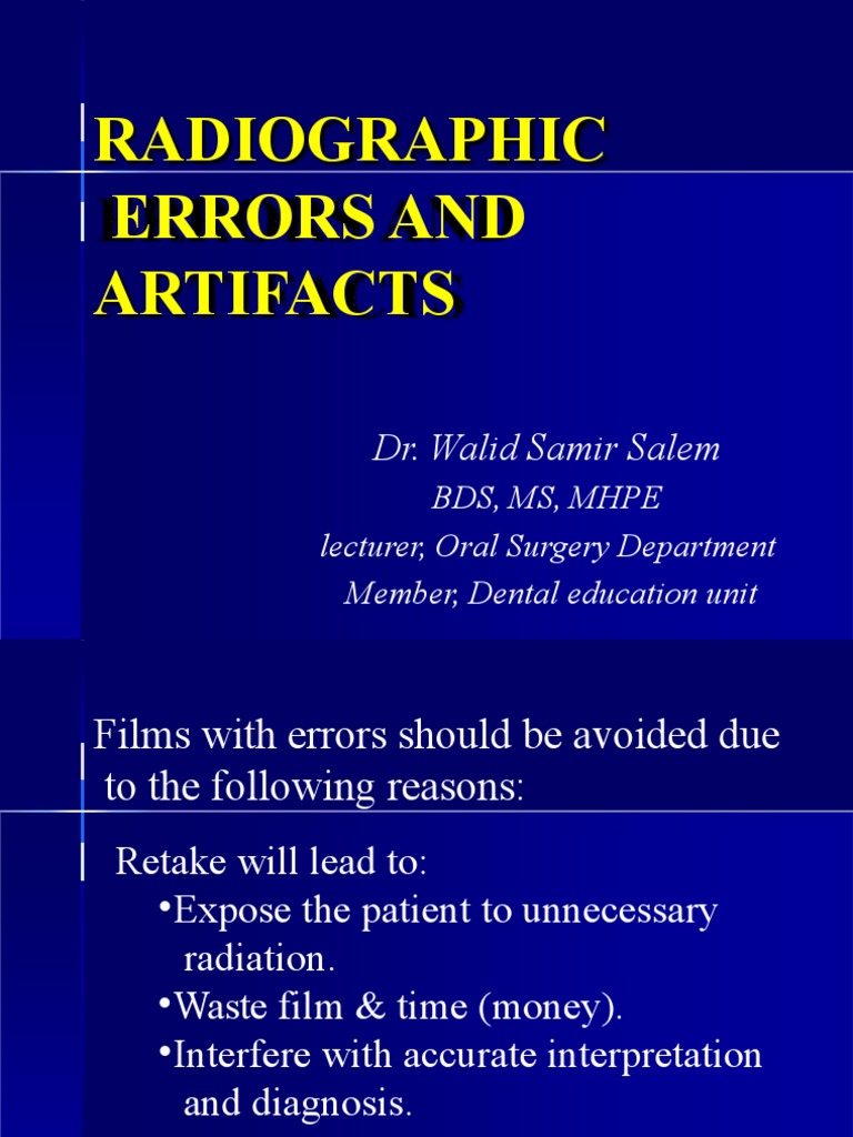 Radiographic Errors and Artifacts Dr. Walid Samir Salem PDF Radiography Dentistry