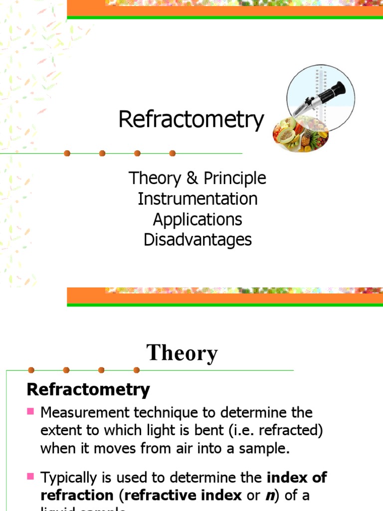 Refractometry Theory & Principle Instrumentation Applications