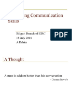 Improving Communication Skills: Siliguri Branch of EIRC 18 July 2004 A Rahim