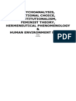 Psychoanalysis, Rational Choice, Institutionalism, Feminist Theory, Hermeneutical Phenomenology & Human Environment System