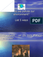 How Do We Pollute Our Environment? List 5 Ways