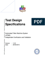 Test Design Specifications: Automated Teller Machine System (ATMS) Independent Verification and Validation