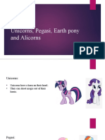 Unicorns, Pegasi, Earth Pony and Alicorns