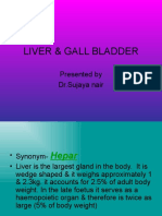 Liver & Gall Bladder: Presented by DR - Sujaya Nair